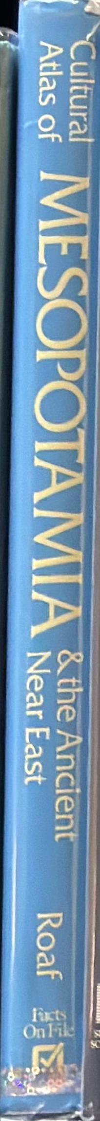 Cultural atlas of Mesopotamia and the ancient Near East / Michael Roaf spine