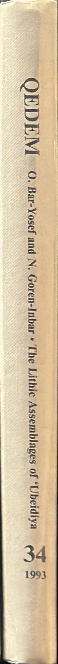 The lithic assembalges of 'Ubeidiya : a lower palaeolithic site in the Jordan Valley /O. Bar-Yosef and N. Goren-Inbar with I. Gilead spine