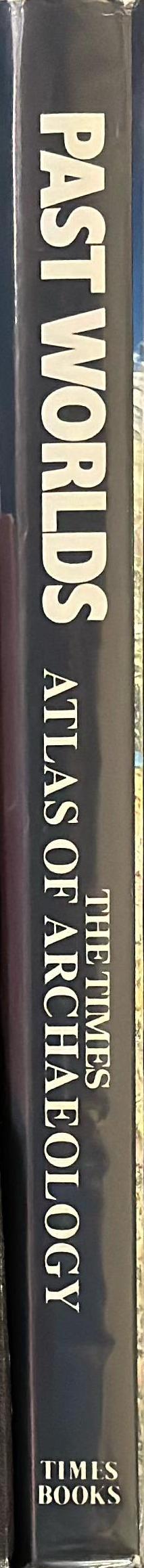 Past worlds : the Times atlas of archaeology / Edited by Elizabeth Wyse & Barry Winkleman spine