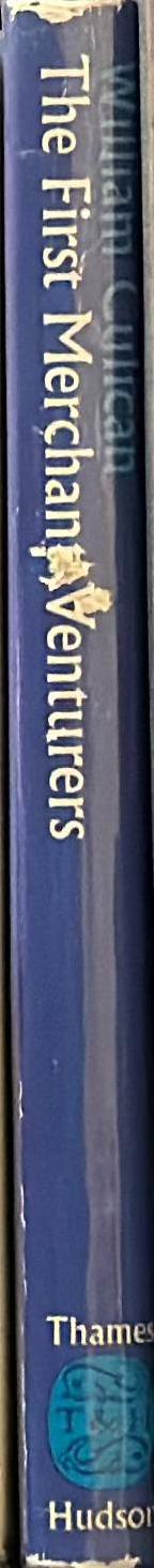 The first merchant venturers : the ancient Levant in history and commerce / William Culican spine