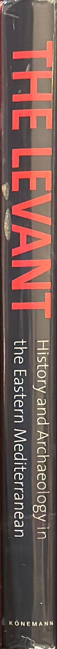 The Levant : history and archaeology in the Eastern Mediterranean / edited by Olivier Binst ; photography by Robert Polidori ; contributed by Pierre-Louis Gatier, Eric Gubel, Philippe Marquis, Laïla Nehmé, Marie-Odile Rousset and Jean-Baptiste Yon spine