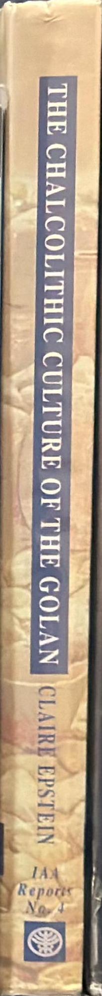The chalcolithic culture of the Golan / Claire Epstein spine