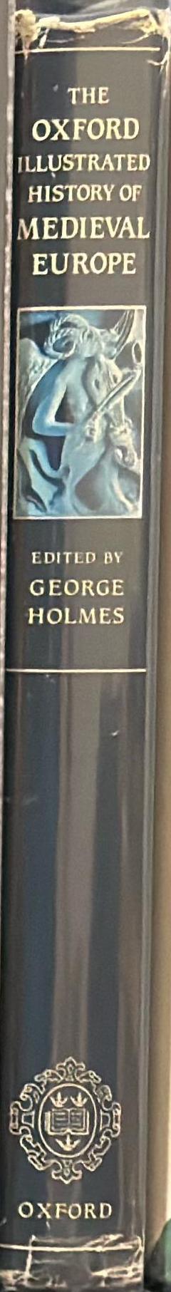 The Oxford illustrated history of medieval Europe / George Holmes spine