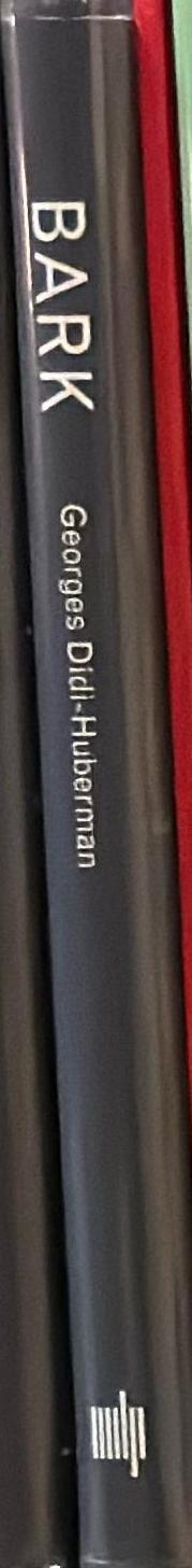 Bark / Georges Didi-Huberman ; translated by Samuel E. Martin spine