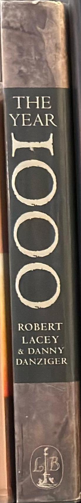 The year 1000 : what life was like at the turn of the first millenium : an Englishman's world / Robert Lacey & Danny Danziger spine