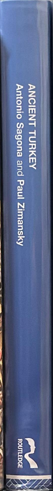 Ancient Turkey / Antonio Sagona & Paul Zimansky spine