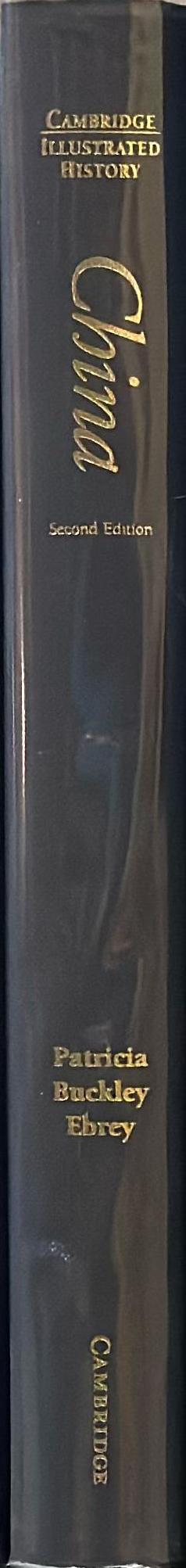 The Cambridge illustrated history of China / Patricia Ebrey spine