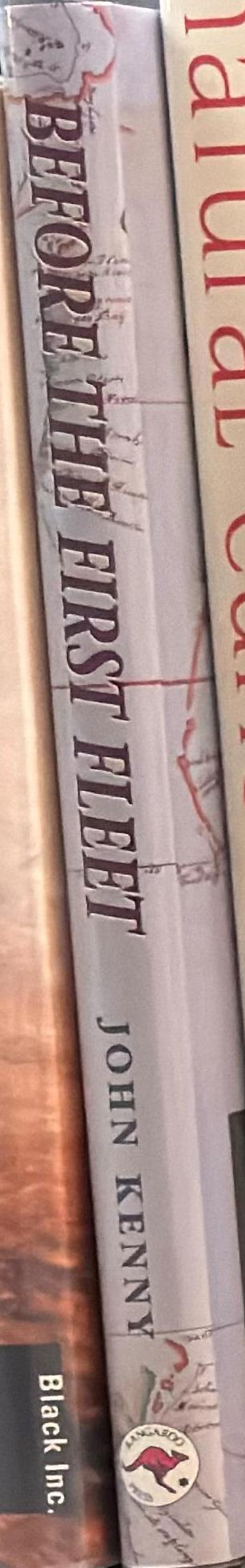 Before the First Fleet : Europeans in Australia 1606-1777 / John Kenny spine