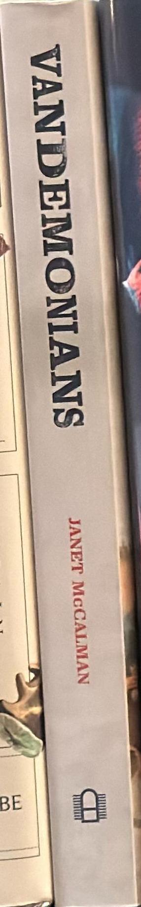 Vandemonians : the repressed history of colonial Victoria / Janet McCalman spine