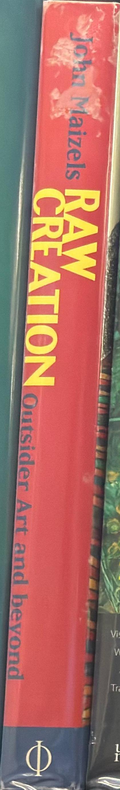 Raw creation : outsider art and beyond / John Maizels ; with an introduction by Roger Cardinal spine