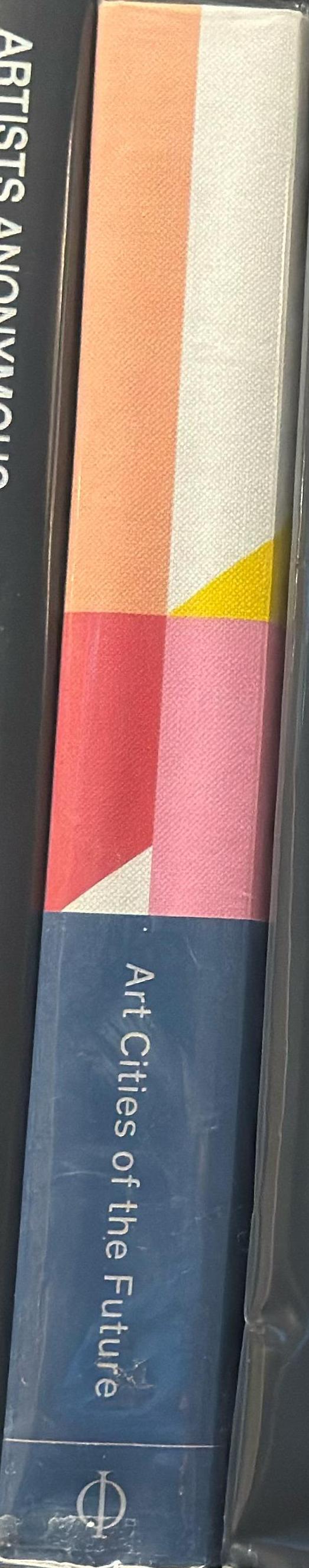 Art cities of the future : 21st Century avant-gardes / Antawan I. Byrd [and 11 others] spine