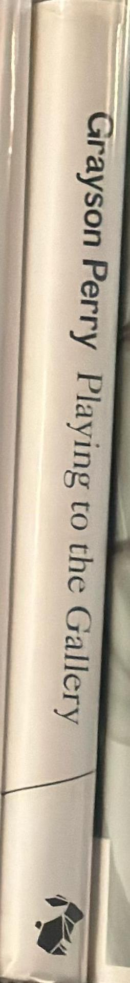 Playing to the gallery : helping contemporary art in its struggle to be understood spine