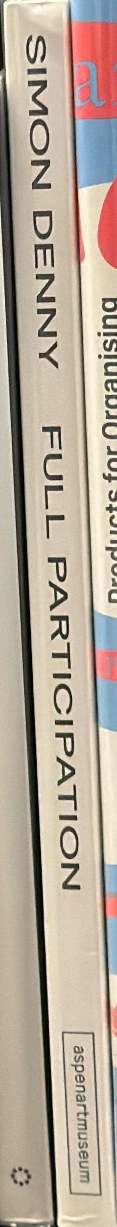 Simon Denny : full participation / Jacob Proctor ; with texts by Pablo Larios and Hanna Hölling spine