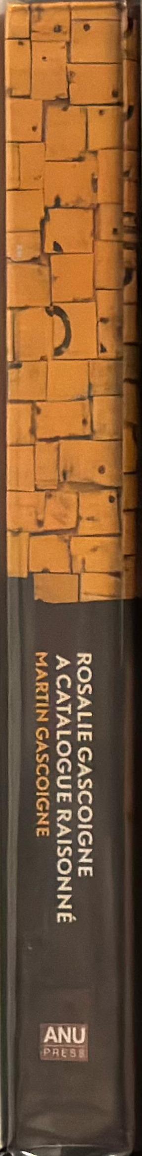 Rosalie Gascoigne : a catalogue raisonné / Martin Gascoigne spine