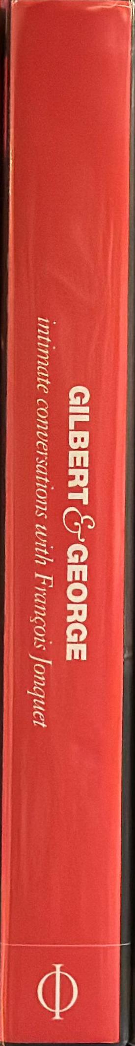 Gilbert and George : intimate conversations with Francois Jonquet spine