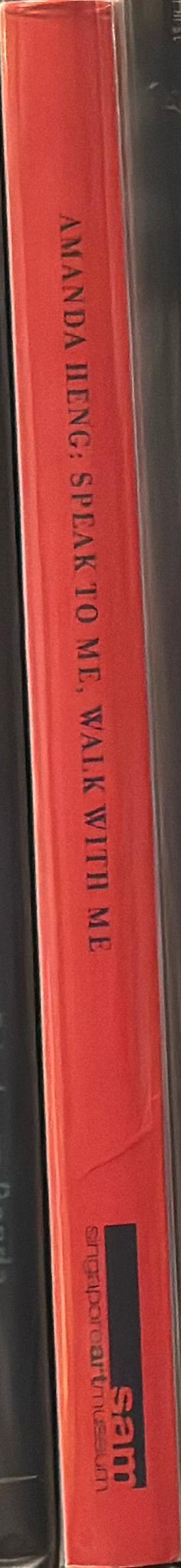 Amanda Heng : speak to me, walk with me spine