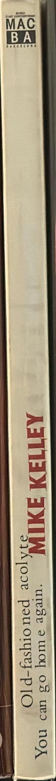 Mike Kelley 1985-1996 : an exhibition organized and produced by Museu d'Art Contemporani de Barcelona spine