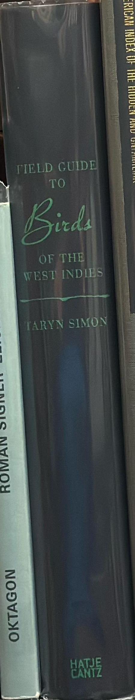 Taryn Simon : field guide to the birds of the West Indies / Taryn Simon spine
