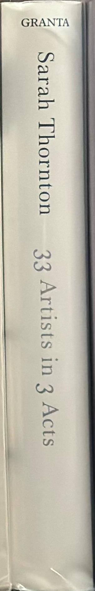 33 artists in 3 acts / Sarah Thornton spine