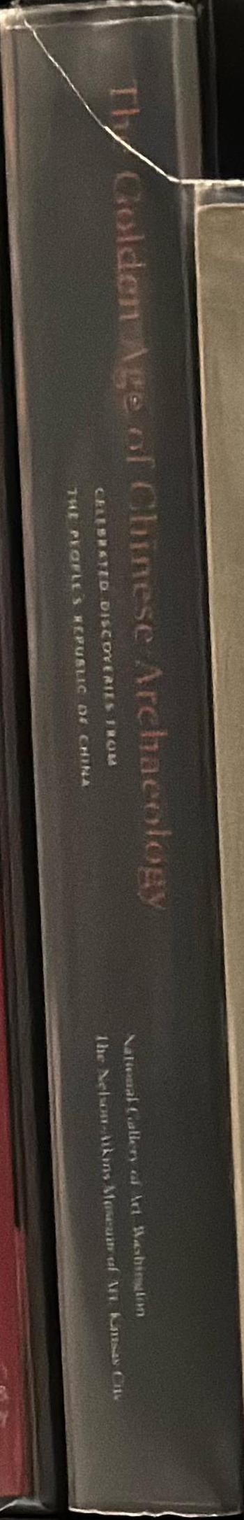 The golden age of Chinese archaeology : celebrated discoveries from the People's Republic of China spine