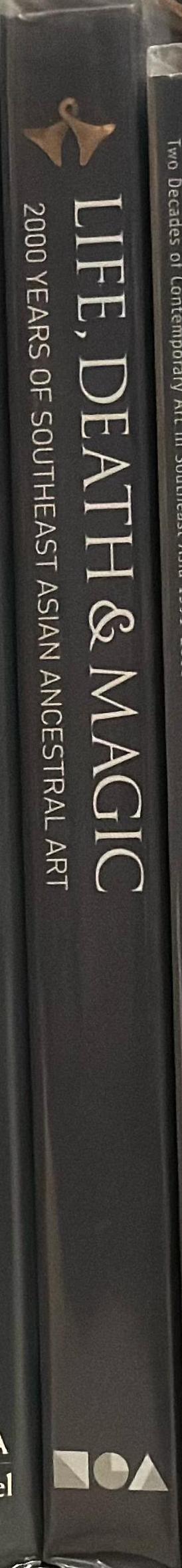 Life, death and magic : 2000 years of Southeast Asian ancestral art spine