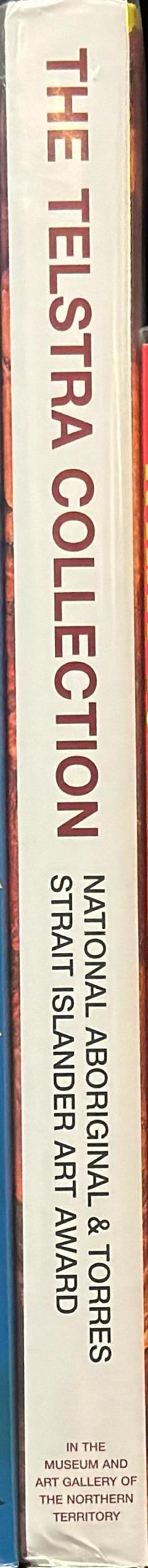 The Telstra Collection : selected works from the National Aboriginal &​ Torres Strait Islander Art Award spine