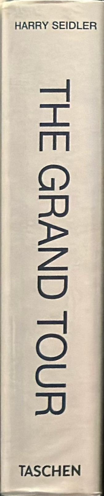 The grand tour : travelling the world with an architect's eye /  Harry Seidler spine