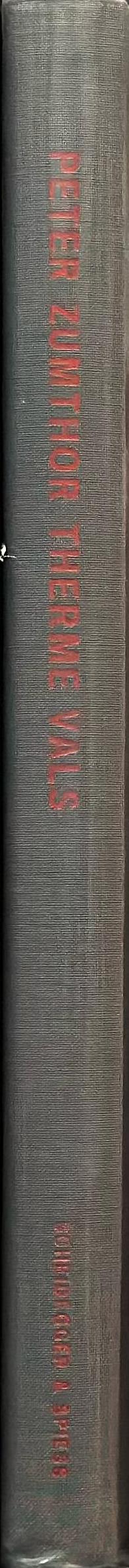 Peter Zumthor : therme vals spine