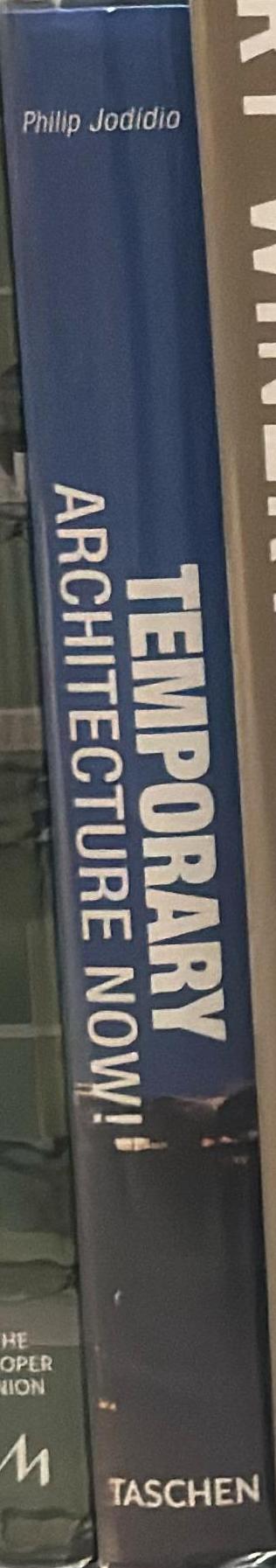 Temporary architecture now! = Temporär Architektur heute! = L'architecture éphémère d'aujourd'hui! spine