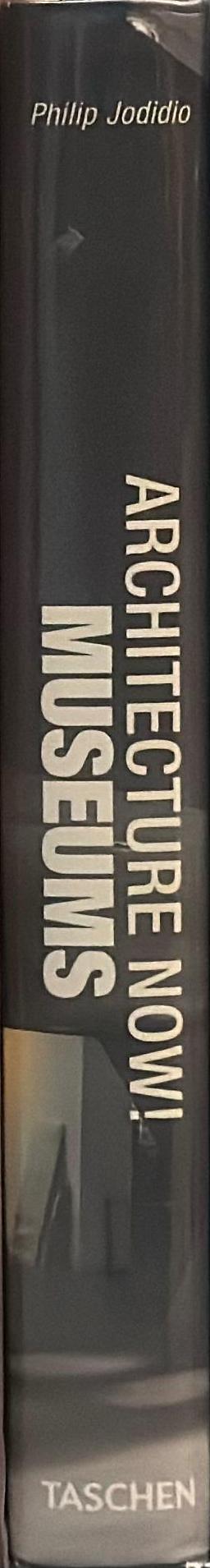 Architecture now! Museums / Philip Jodidio spine