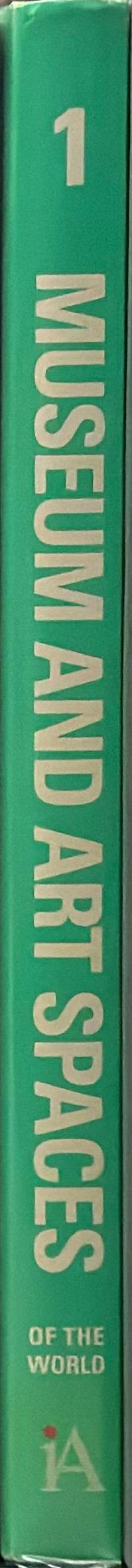 Museum and art spaces of the world : a pictorial review : volume 1 spine