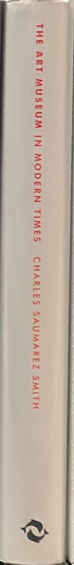 The art museum in modern times / Charles Saumarez Smith spine