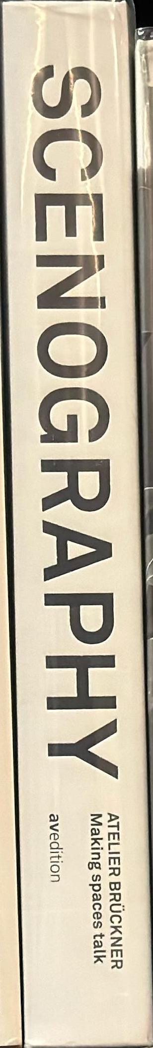 Scenography : making spaces talk, projects 2002-2010 Atelier Bruckner spine