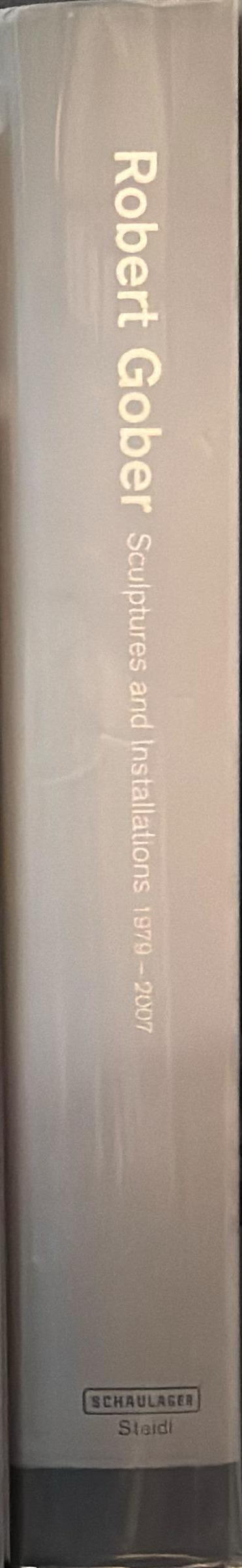 Robert Gober : sculptures and installations, 1979-2007 spine