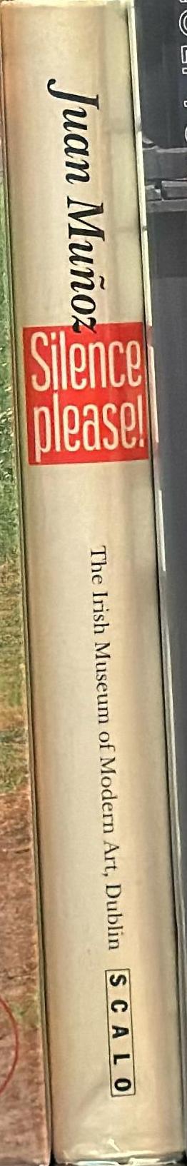 Silence please! : stories after the works of Juan Munoz spine