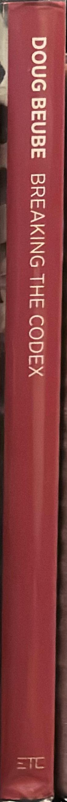 Doug Beube : breaking the codex : bookwork, collage and mixed media spine