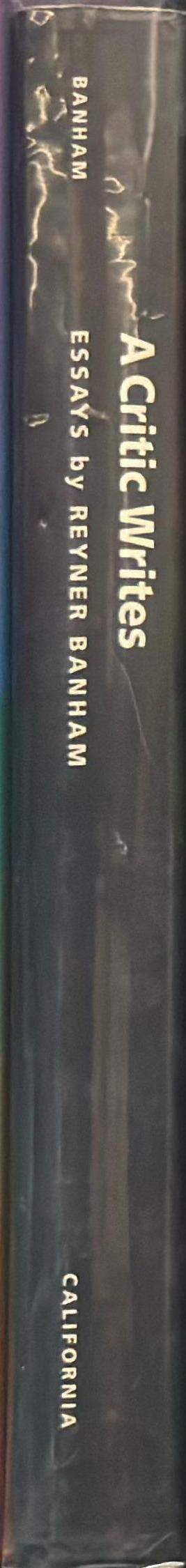 A critic writes : essays by Reyner Banham spine