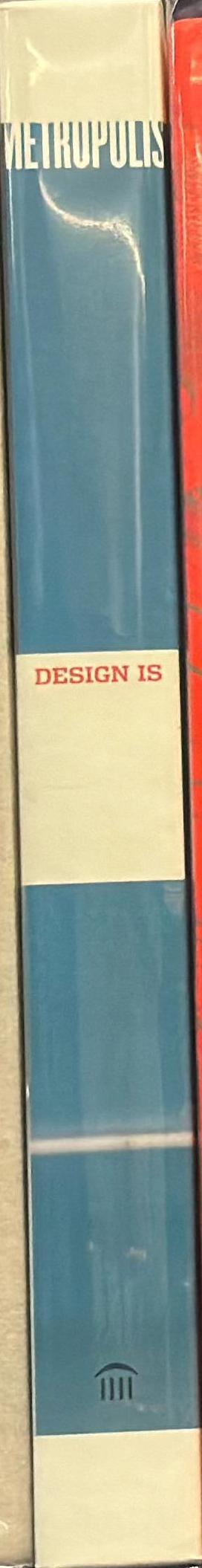 Design is : words, things, people, buildings and places at Metropolis spine