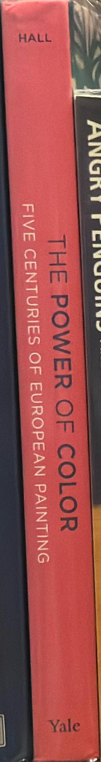 The power of color : five centuries of European painting / Marcia B. Hall spine