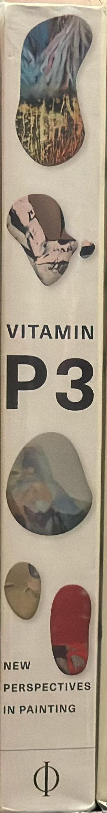 Vitamin P3 : new perspectives in painting / [edited by Tom Melick and Rebecca Morrill] spine