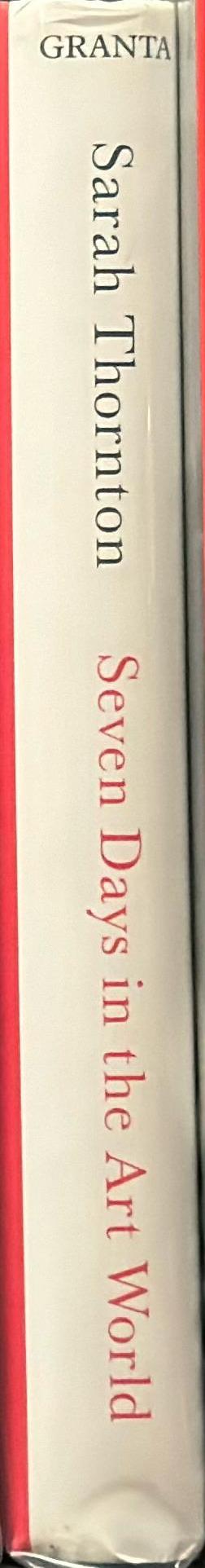 Seven days in the art world / Sarah Thornton spine