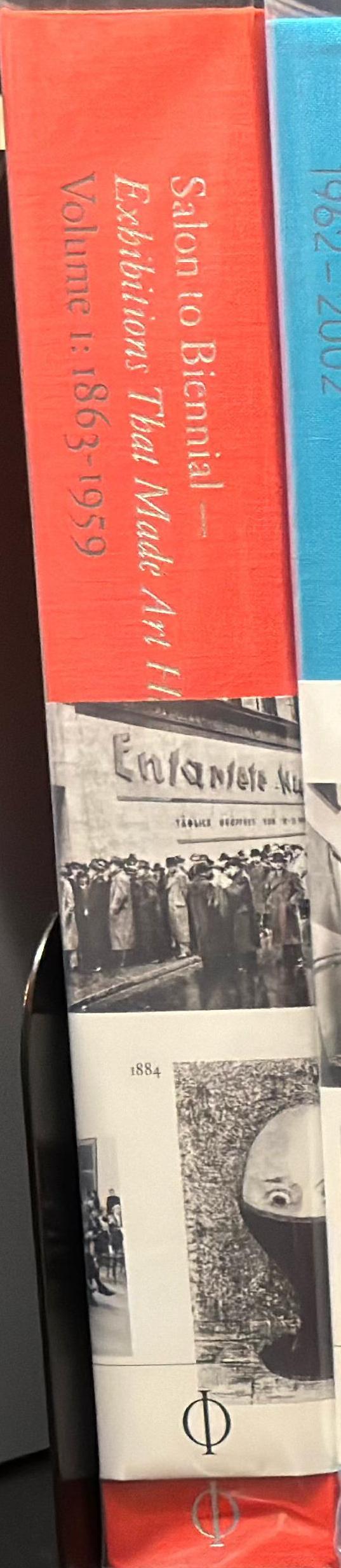 Salon to biennial - exhibitions that made art history : volume I 1863-1959 spine
