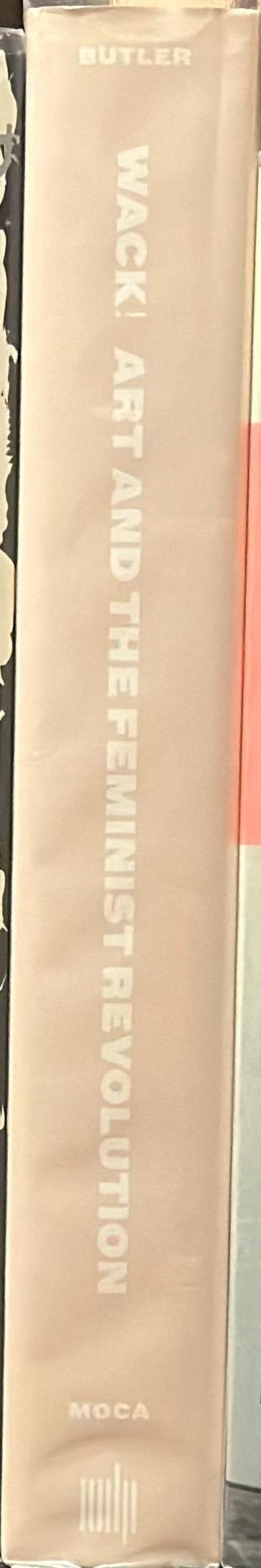 Wack! : art and the feminist revolution spine