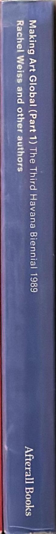 Making art global (part one) : The Third Havana Biennial 1989 spine