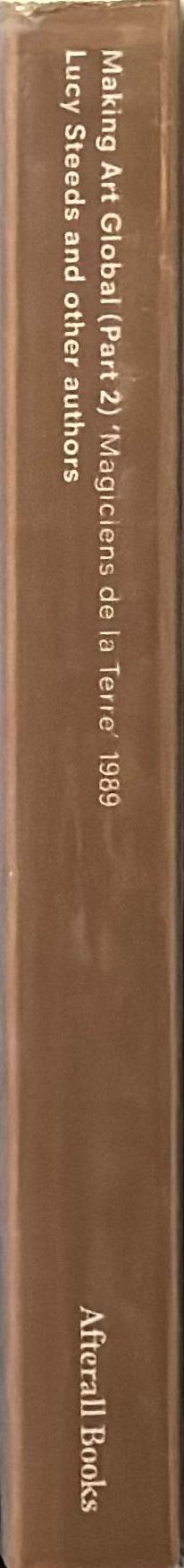 Making art global (part two) : 'Magiciens de la Terre' 1989 spine