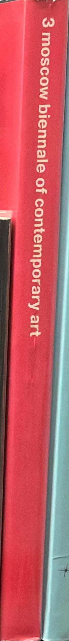 Against exclusion : 3 Moscow Biennale of Contemporary Art catalogue spine