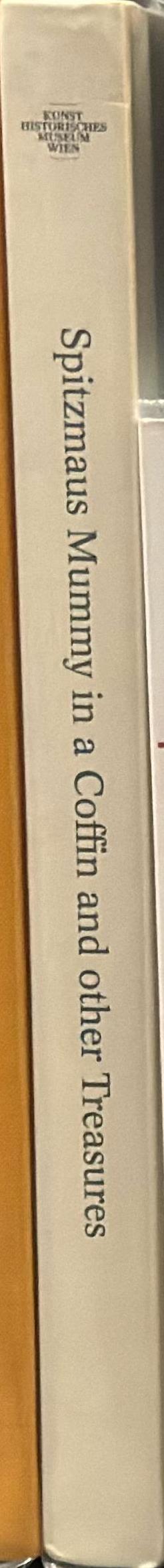 Spitzmaus Mummy in a coffin and other treasures / Wes Anderson & Juman Malouf ; edited by Sabine Haag and Jasper Sharp spine