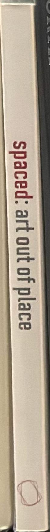 Spaced : art out of place, a recurring event of socially engaged art / presented by IASKA spine