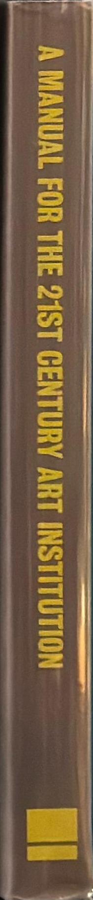 A manual : for the 21st Century art institution spine