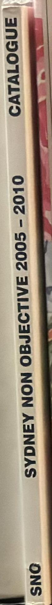 SNO catalogue : Sydney Non Objective 2005-2010 spine